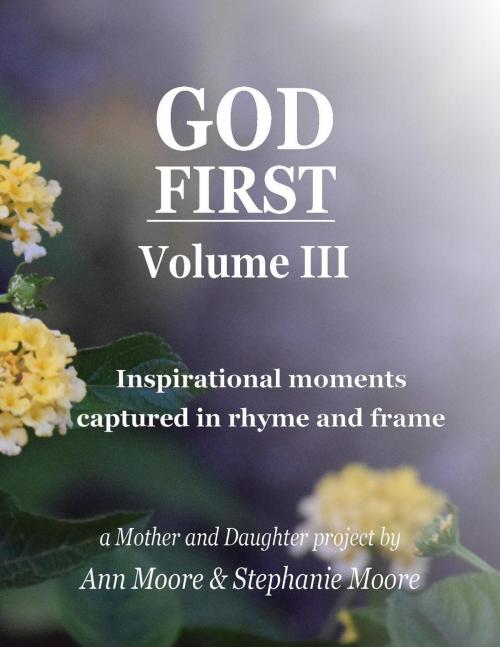 Cover of the book God First: Volume III by Ann Moore, Simply Moore Publishing