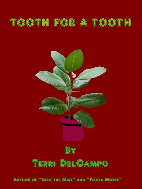 Cover of the book Tooth for a Tooth by Terri DelCampo, Blazing Owl Press