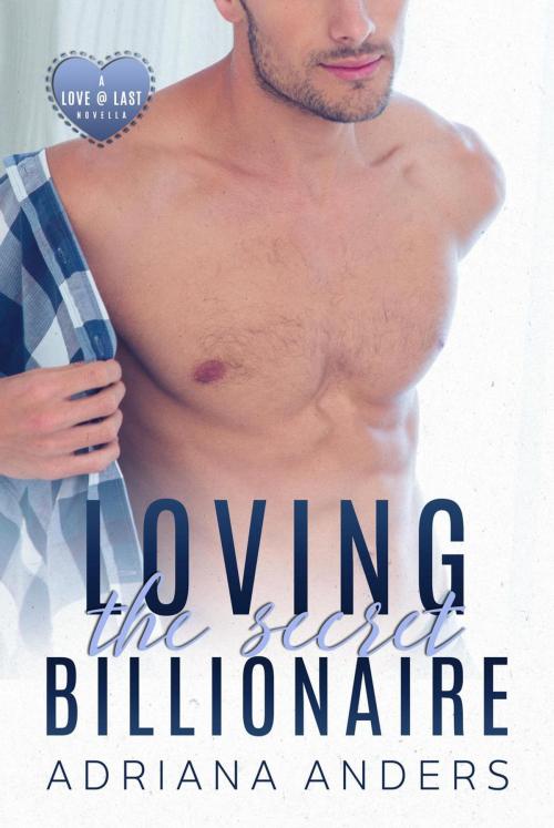 Cover of the book Loving the Secret Billionaire by Adriana Anders, Adriana Anders