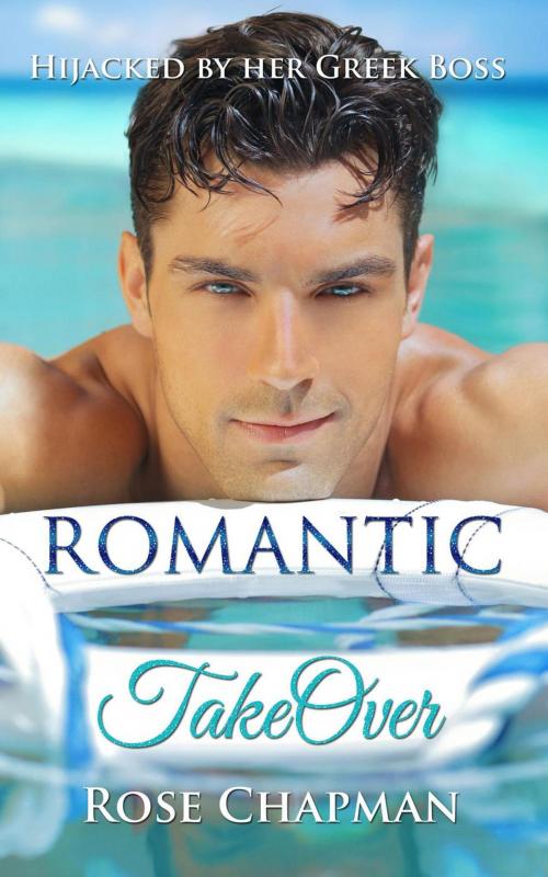 Cover of the book Hijacked by Her Greek Boss by Rose Chapman, PASSION HOUSE PUBLISHING