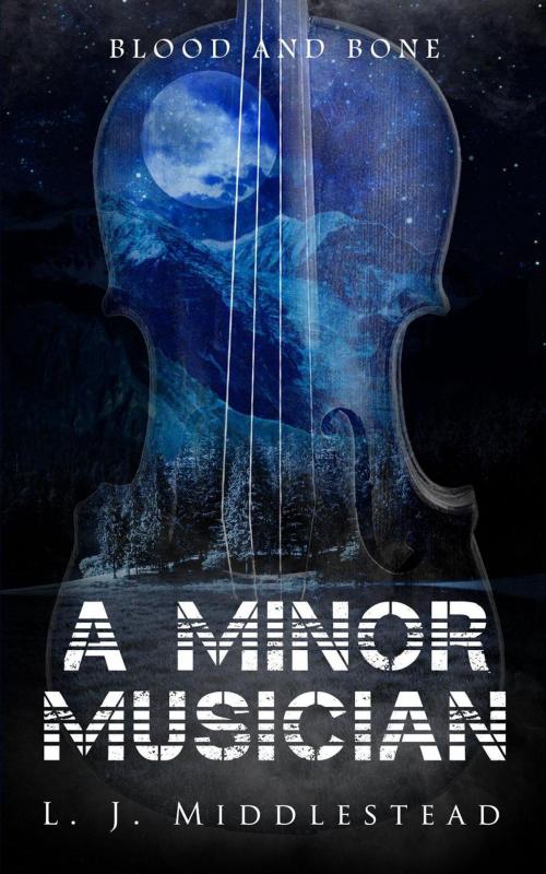 Cover of the book A Minor Musician by LJ Middlestead, Big Blue Sky