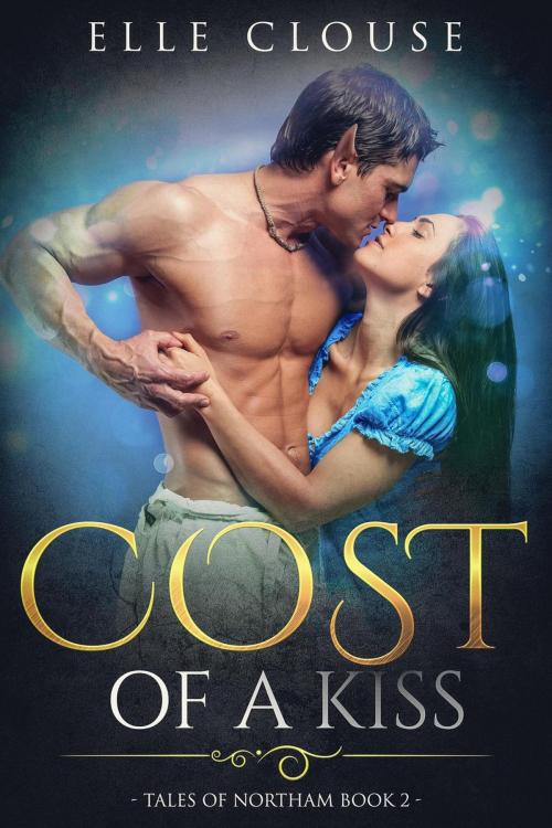 Cover of the book Cost of a Kiss by Elle Clouse, Elle Clouse