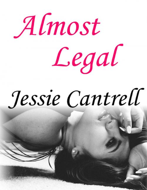 Cover of the book Almost Legal by Jessie Cantrell, Lulu.com