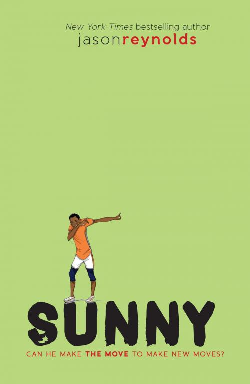 Cover of the book Sunny by Jason Reynolds, Atheneum/Caitlyn Dlouhy Books