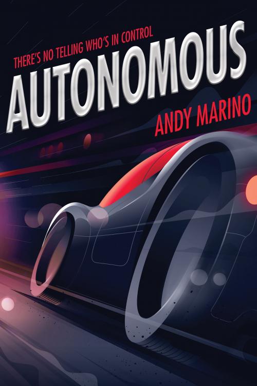 Cover of the book Autonomous by Andy Marino, Disney Book Group