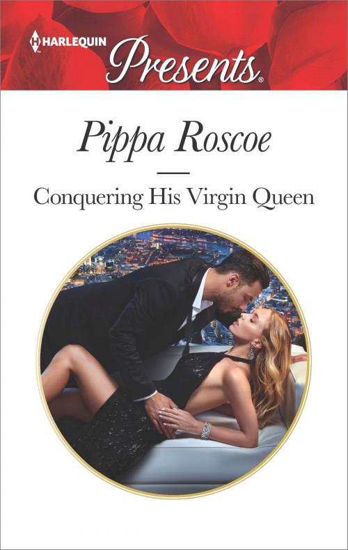 Cover of the book Conquering His Virgin Queen by Pippa Roscoe, Harlequin