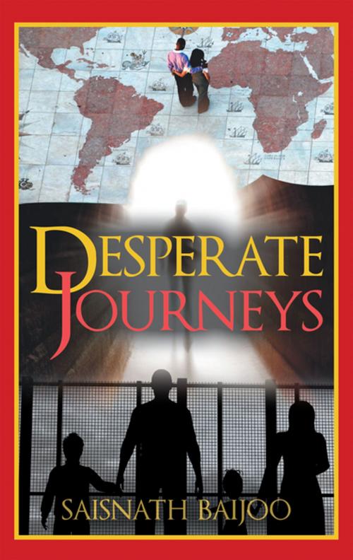 Cover of the book Desperate Journeys by Saisnath Baijoo, Trafford Publishing