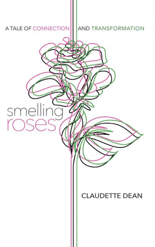 Cover of the book Smelling Roses by Claudette Dean, Balboa Press