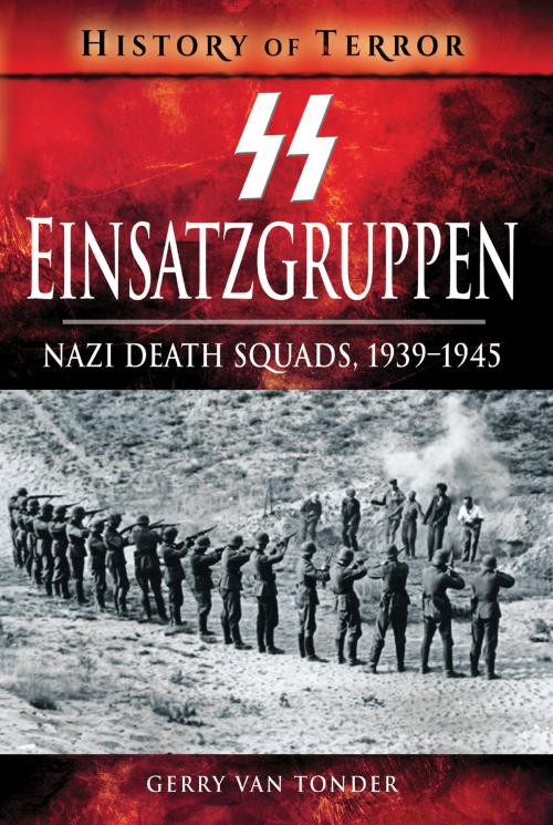 Cover of the book SS Einsatzgruppen by Gerry van Tonder, Pen and Sword