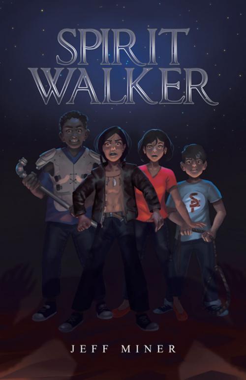 Cover of the book Spirit Walker by Jeff Miner, iUniverse