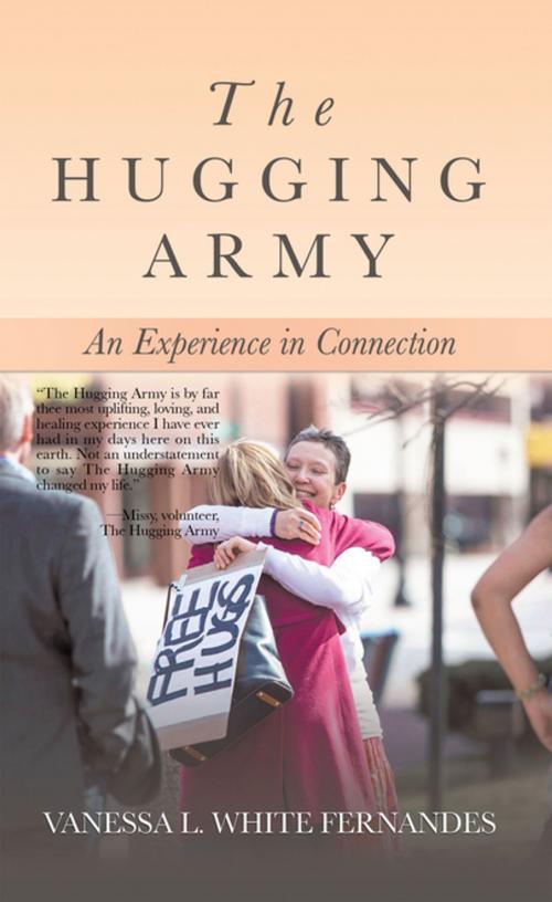 Cover of the book The Hugging Army by Vanessa L. White Fernandes, iUniverse