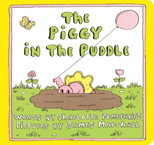 Cover of the book The Piggy in the Puddle by Charlotte Pomerantz, Little Simon