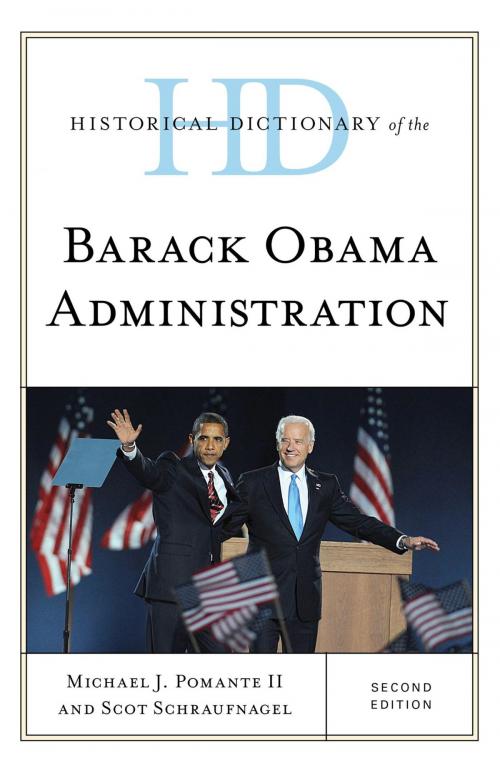 Cover of the book Historical Dictionary of the Barack Obama Administration by Michael J. Pomante II, Scot Schraufnagel, Rowman & Littlefield Publishers