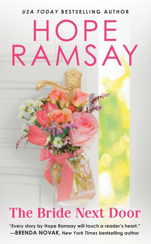 Cover of the book The Bride Next Door by Hope Ramsay, Grand Central Publishing