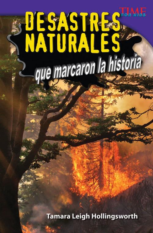 Cover of the book Desastres Naturales que marcaron la historia by Tamara Leigh Hollingsworth, Teacher Created Materials