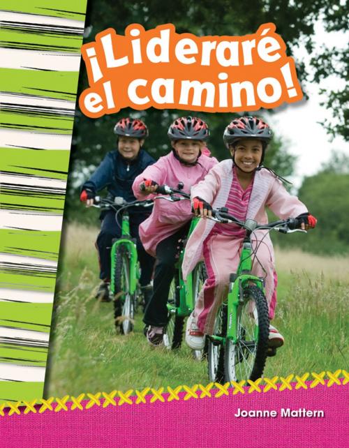 Cover of the book ¡Lideraré el camino! by Joanne Mattern, Teacher Created Materials