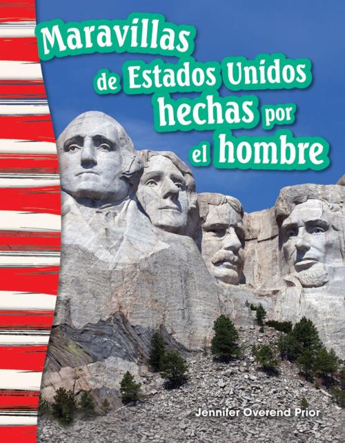 Cover of the book Maravillas de Estados Unidos hechas por el hombre by Jennifer Overend Prior, Teacher Created Materials