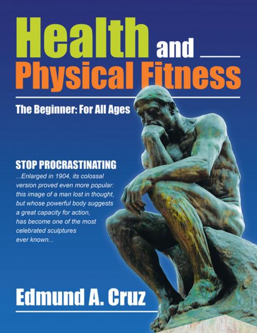 Cover of the book Health and Physical Fitness by Edmund A. Cruz, AuthorHouse