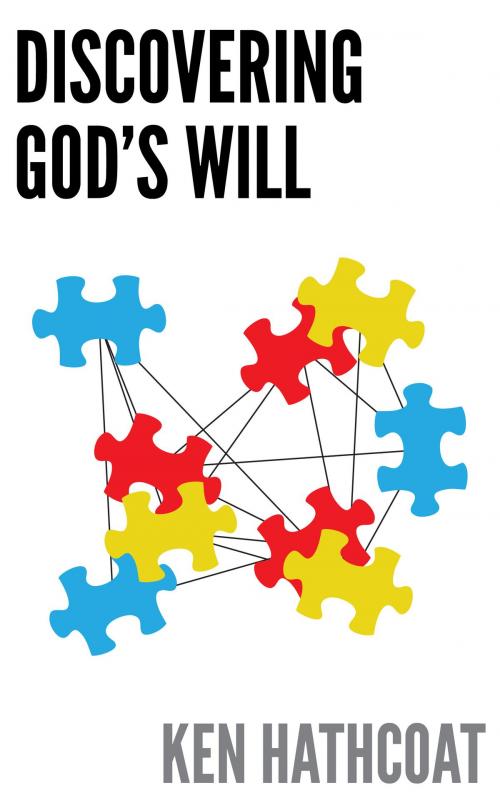 Cover of the book Discovering God's Will by Ken Hathcoat, Ken Hathcoat