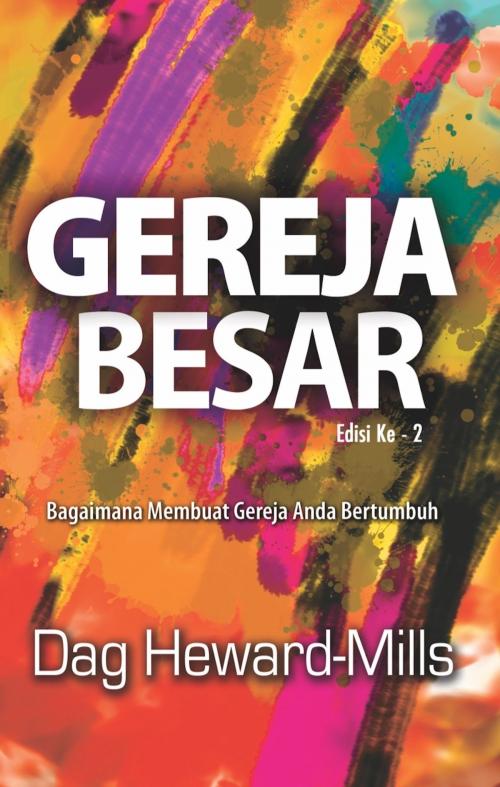 Cover of the book Gereja Besar by Dag Heward-Mills, Dag Heward-Mills