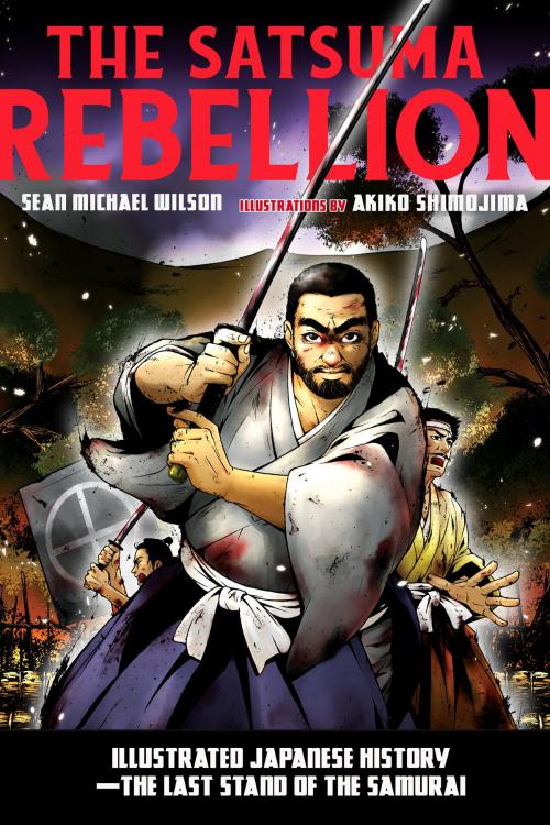 Cover of the book The Satsuma Rebellion by Sean Michael Wilson, North Atlantic Books