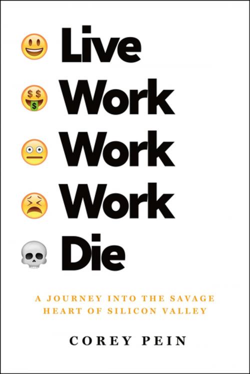 Cover of the book Live Work Work Work Die by Corey Pein, Henry Holt and Co.