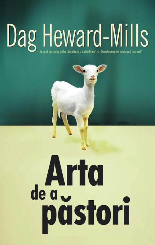 Cover of the book Arta De A Păstori by Dag Heward-Mills, Dag Heward-Mills