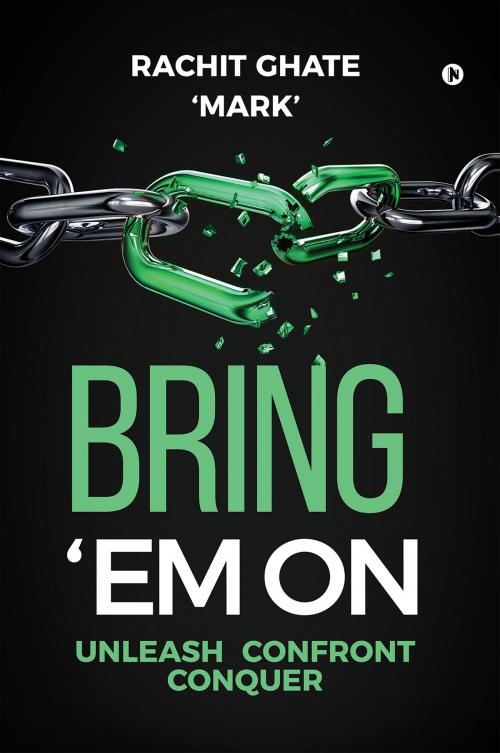 Cover of the book BRING ‘EM ON by RACHIT GHATE 'MARK’, Notion Press