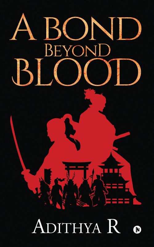 Cover of the book A bond beyond Blood by Adithya R, Notion Press