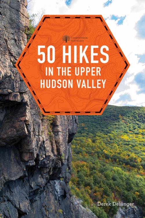 Cover of the book 50 Hikes in the Upper Hudson Valley (First Edition) (Explorer's 50 Hikes) by Derek Dellinger, Countryman Press