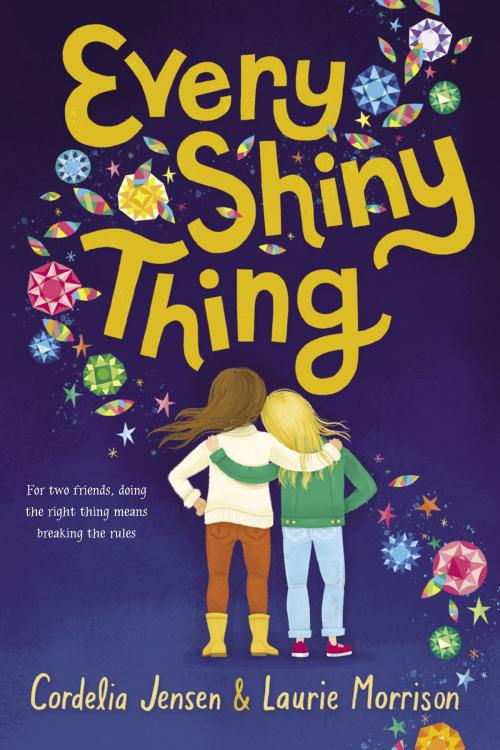 Cover of the book Every Shiny Thing by Cordelia Jensen, Laurie Morrison, ABRAMS