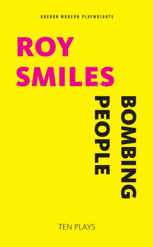 Cover of the book Bombing People by Roy Smiles, Oberon Books