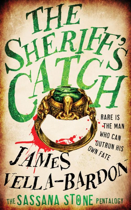 Cover of the book The Sheriff's Catch by James Vella-Bardon, Unbound