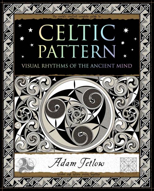 Cover of the book Celtic Pattern by Adam Tetlow, Wooden Books
