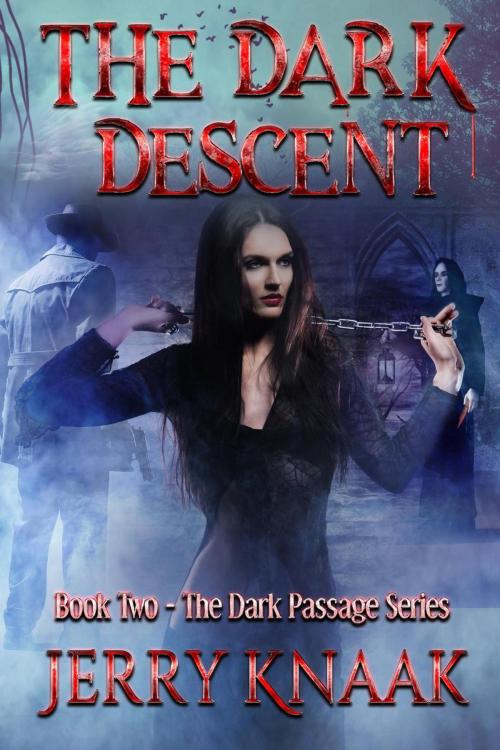 Cover of the book The Dark Descent by Jerry Knaak, Trifecta Publishing House