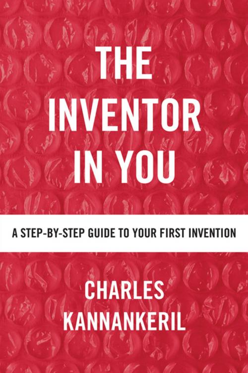 Cover of the book The Inventor in You by Charles Kannankeril, Balboa Press