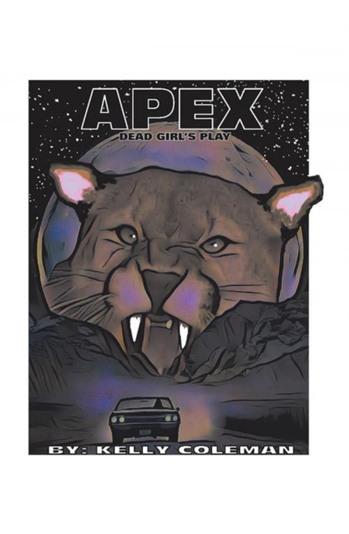 Cover of the book Apex by Kelly Coleman, Xlibris US