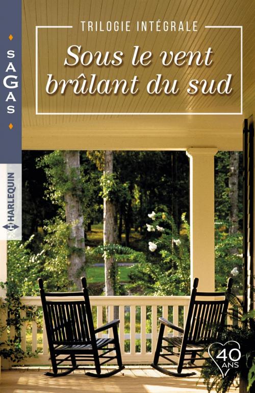 Cover of the book Sous le vent brûlant du Sud by Kate Hoffmann, Leslie Kelly, Jacquie D'Alessandro, Harlequin