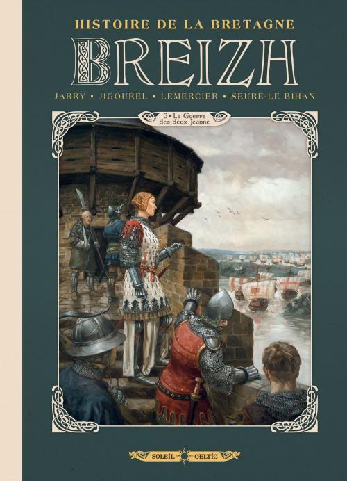 Cover of the book Breizh Histoire de la Bretagne T05 by Nicolas Jarry, Thierry Jigourel, Gwendal Lemercier, Soleil