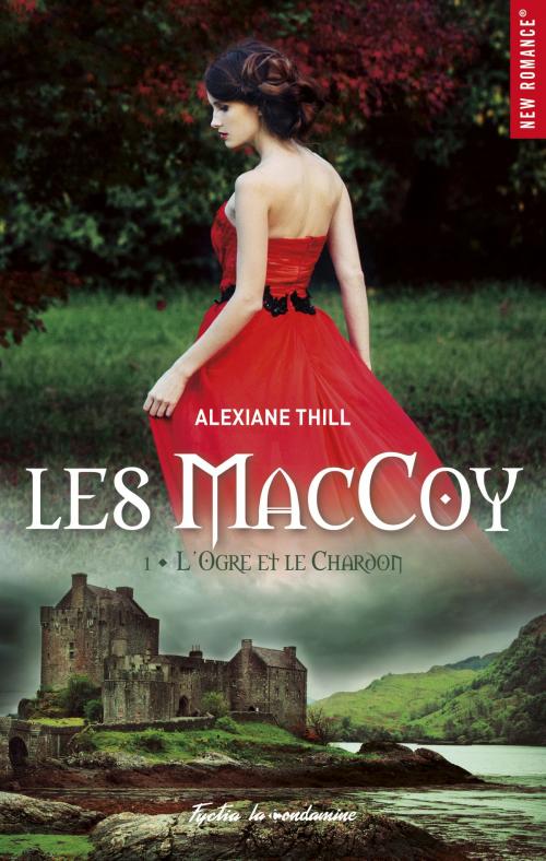 Cover of the book Les Maccoy - tome 1 L'ogre et le chardon by Alexiane Thill, Hugo Publishing