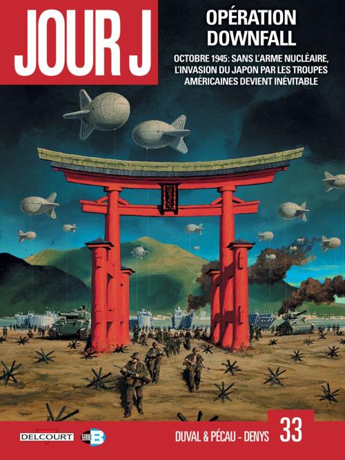 Cover of the book Jour J T33 by Fred Duval, Jean-Pierre Pécau, Fred Blanchard, Denys, Delcourt