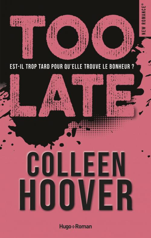 Cover of the book Too late -Extrait offert- by Colleen Hoover, Hugo Publishing