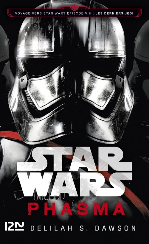 Cover of the book Star Wars : Phasma : Voyage vers l'épisode VIII : Les Derniers Jedi by Delilah S. DAWSON, Univers Poche