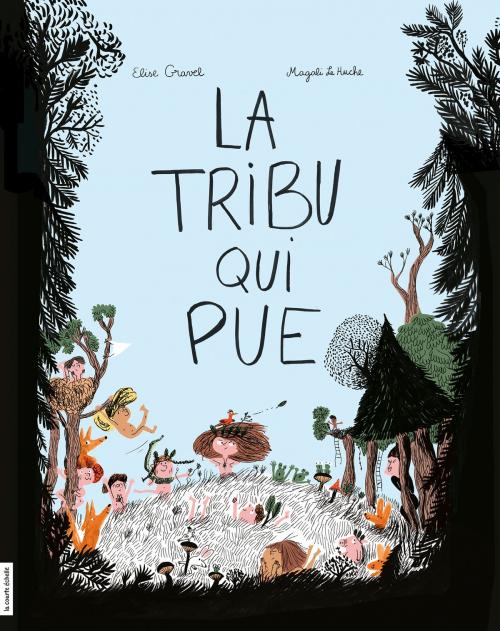 Cover of the book La tribu qui pue by Elise Gravel, La courte échelle