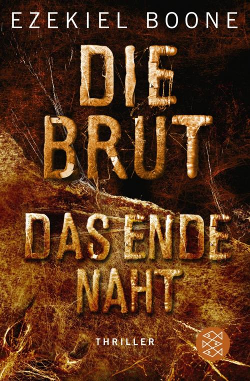 Cover of the book Die Brut - Das Ende naht by Ezekiel Boone, FISCHER E-Books