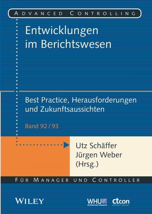 Cover of the book Entwicklungen im Berichtswesen - Best Practice, Herausforderungen und Zukunftsaussichten by , Wiley