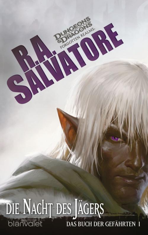 Cover of the book Das Buch der Gefährten 1 - Die Nacht des Jägers by R.A. Salvatore, Blanvalet Taschenbuch Verlag