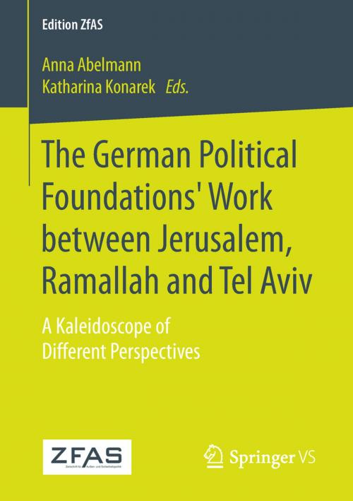 Cover of the book The German Political Foundations' Work between Jerusalem, Ramallah and Tel Aviv by , Springer Fachmedien Wiesbaden