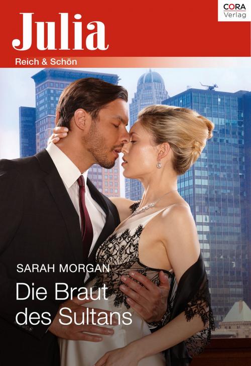 Cover of the book Die Braut des Sultans by Sarah Morgan, CORA Verlag