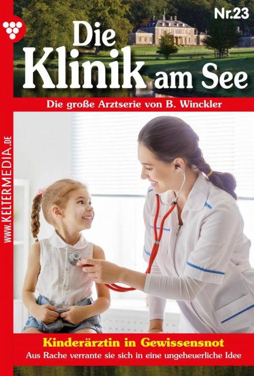 Cover of the book Die Klinik am See 23 – Arztroman by Britta Winckler, Kelter Media